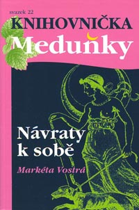 Vostrá Markéta: Návraty k sobě (sv. 22)