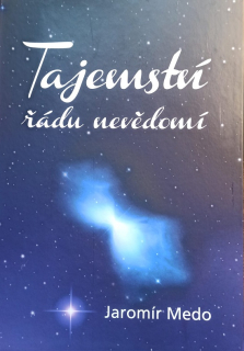 Medo Jaromír: Tajemství řádu nevědomí