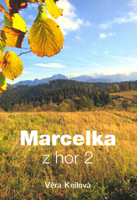 Keilová Věra: Marcelka z hor 2