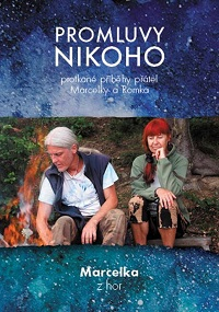 Marcelka z hor: Promluvy nikoho