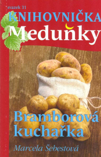 Šebestová Marcela: Bramborová kuchařka