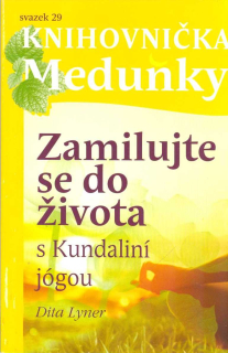 Lyner Dita: Zamilujte se do života s Kundalini jógou