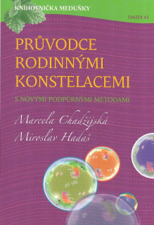 Chadžijská Marcela: Průvodce rodinnými konstelacemi