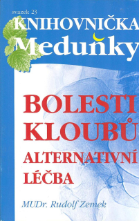 Zemek Rudolf: Bolesti kloubů - alternativní léčba