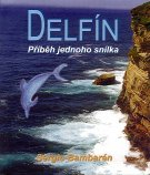Bambarén Sergio: Delfín - Příběh jednoho snílka