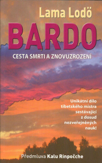 Lodo Lama: Bardo - cesta smrti a znovuzrození