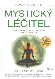 William Anthony: Mystický léčitel - Úvodní kniha