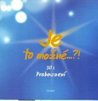 Fišerová Marie: Je to možné...?! Díl I. - Probouzení