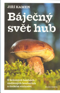 Kamen Jiří:: Báječný svět hub