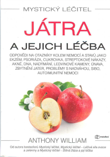 William Anthony: Játra a jejich léčba - Mystický léčitel