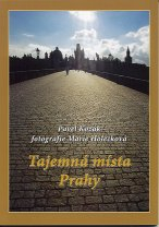 Kozák Pavel: Tajemná místa Prahy /nakladatelství MH/