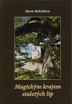 Holečková Marie: Magickým krajem staletých lip