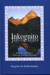 Kalbermatten Gregoire: Inkognito - Aforismy, citáty a básně