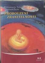 Trobe Krishnanda: Probouzení zranitelnosti