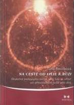 Smolková Táňa: Na cestě od lilie k růži