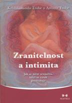 Trobe Krishnanda: Zranitelnost a intimita