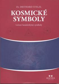 Stelzl Diethard: Kosmické symboly - Léčení kosmickými symboly