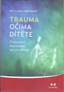 Levine Peter A.: Trauma očima dítěte