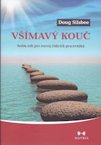 Silsbee Doug: Všímavý kouč - Sedm rolí pro rozvoj řídících prac.