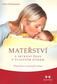 Gutmanová Laura: Mateřství a setkání ženy s vlastním stínem