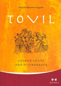 Kunovits-V. Beatrice: Tovil - Léčebný rituál jako psychoterapie