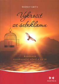 Smith Rodney: Vykročit ze sebeklamu