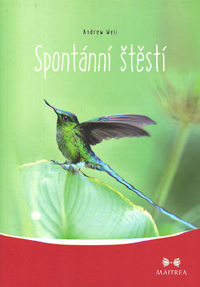 Weil Andrew: Spontánní štěstí