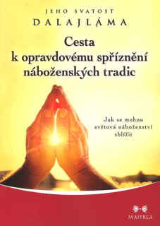 Dalajlama: Cesta k opravdovému spříznění náboženských tradic