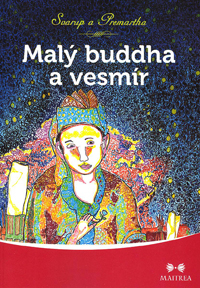 Svarup Premartha: Malý Buddha a vesmír
