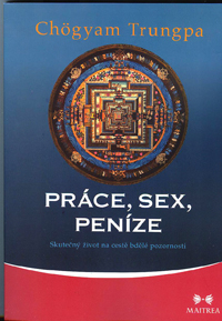 Trungpa Chogyam: Práce, sex, peníze