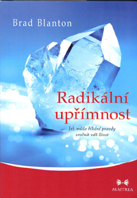 Blanton Brad: Radikální upřímnost