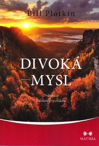 Plotkin Bill: Divoká mysl - Průvodce lidskou psychikou