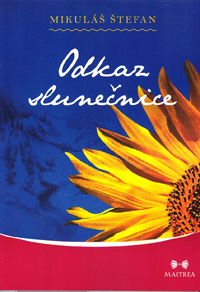 Štefan Mikuláš: Odkaz slunečnice