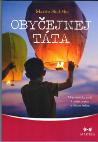 Skalička Martin: Obyčejnej táta