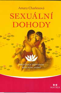 Charlesová Amara: Sexuální dohody - Průvodce oživením sexuální vášně