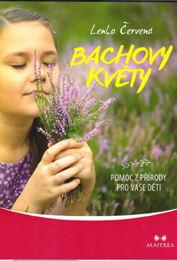 Červená Lenka: Bachovy květy - Pomoc z přírody pro vaše děti