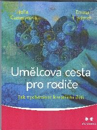 Cameronová Julia: Umělcova cesta pro rodiče