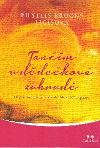 ANTIK1: Licisová Phyllis B.: Tančím v dědečkově zahradě