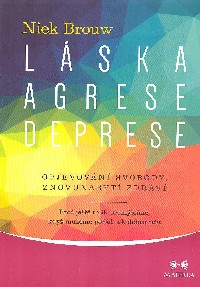 Brouw Niek: Láska, agrese, deprese