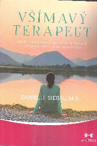 Siegel Daniel J.: Všímavý terapeut