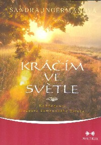 Ingermanová Sandra: Kráčím ve světle