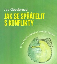 Goodbread Joe: Jak se spřátelit s konflikty