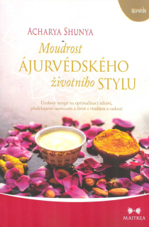 Shunya Acharya: Moudrost ájurvédského životního stylu