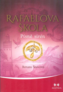 Štulcová Renata: Rafaelova škola - Písně sirén