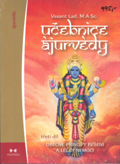 Lad Vasant: Učebnice ájurvédy III.