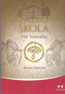 Štulcová Renata: Rafaelova škola - Věk Vodnářky