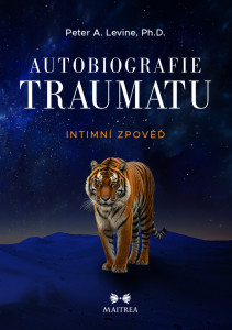 Levine Peter A.: Autobiografie traumatu