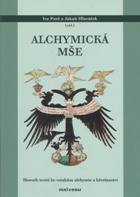 Purš Ivo: Alchymická mše