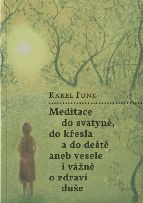 Funk Karel: Meditace do svatyně, do křesla a do deště