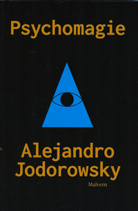 Jodorowsky Alejandro: Psychomagie
